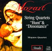 Mozart : String Quartets Nos. 17, "Hunt" And 19, "Dissonance" cover image