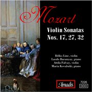 Mozart : Violin Sonatas Nos. 17, 27, 32 cover image