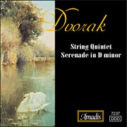Dvorak : String Quintet / Serenade In D Minor cover image