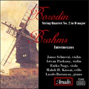 Borodin : String Quartet No. 2 In D Major / Brahms. Intermezzos cover image