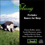 Debussy : Preludes / Danses For Harp cover image