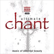 Ultimate Chant : Music Of Ethereal Beauty cover image