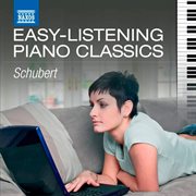 Easy-Listening Piano Classics : Schubert cover image