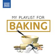 My Playlist For Baking cover image