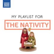My Playlist For The Nativity cover image