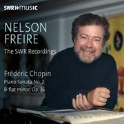 Nelson Freire Plays Chopin Sonata No. 2 In B-Flat Minor (Studio Recording) cover image