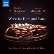 Camillo Schumann & Ménager : Works For Horn & Piano cover image
