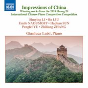 Impressions Of China : Winning Works From The 2018 Huang Zi International Chinese Piano Compositio cover image
