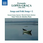 Lopes-Graça : Songs & Folk Songs, Vol. 2 cover image