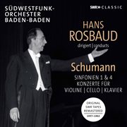 Schumann : Symphonies Nos. 1 & 4 And Concertos For Violin, Cello & Piano cover image