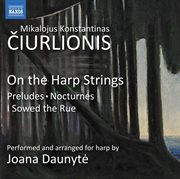 Čiurlionis : On The Harp Strings cover image