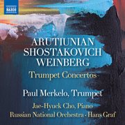 Arutiunian, Weinberg & Shostakovich : Trumpet Concertos cover image