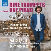 9 Trumpets & 1 Piano : Trumpet Music From Around The World cover image