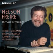 Nelson Freire - The Swr Recordings (Studio And Live Recordings) cover image