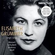 Elisabeth Grümmer Sings Mozart, Schubert, Brahms & Wolf cover image