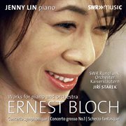 Bloch : Works For Piano & Orchestra cover image