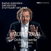 Ravel : Orchestral Works cover image