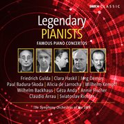 Legendary Pianists : Famous Piano Concertos cover image