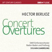 Berlioz : Concert Overtures cover image