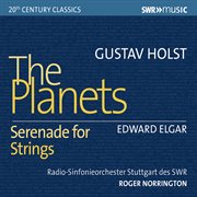 Holst : The Planets, Op. 32. Elgar. Serenade For Strings In E Minor, Op. 20 cover image
