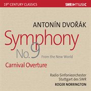 Dvořák : Symphony No. 9 "From The New World" & Carnival Overture (live) cover image
