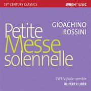 Rossini : Petite Messe Solennelle (chamber Version) cover image