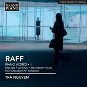 Raff : Piano Works, Vol. 1 cover image