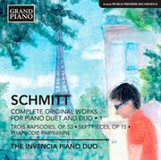 Schmitt : Complete Works For Piano Duet & Duo, Vol. 1 cover image