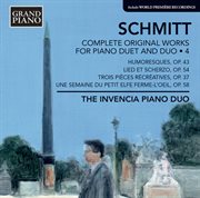 Schmitt : Complete Original Works For Piano Duet & Duo, Vol. 4 cover image