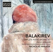 Balakirev : Complete Piano Works, Vol. 1 cover image