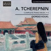 Tcherepnin : Complete Piano Music, Vol. 4 cover image