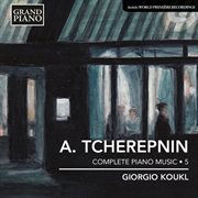 Tcherepnin : Piano Music, Vol. 5 cover image