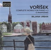 Voříšek : Complete Works For Piano, Vol. 3 cover image