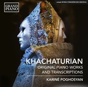 Khachaturian : Original Piano Works & Transcriptions cover image
