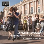 Szymanowska : Complete Dances For Solo Piano cover image