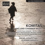 Komitas : Piano & Chamber Music cover image