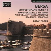 Bersa : Complete Piano Works, Vol. 1 cover image