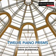 Tanya Ekanayaka : 12 Piano Prisms cover image