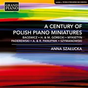 A Century Of Polish Piano Miniatures cover image