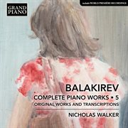 Balakirev : Complete Piano Works, Vol. 5 cover image