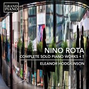 Rota : Complete Solo Piano Works, Vol. 1 cover image