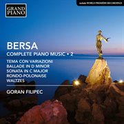 Bersa : Complete Piano Works, Vol. 2 cover image