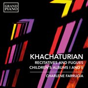 Khachaturian : 7 Recitatives & Fugues & Children's Albums Nos. 1 & 2 cover image