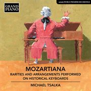 Mozartiana : Rarities & Arrangements Performed On Historical Keyboards cover image