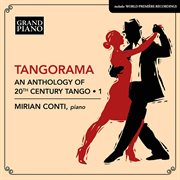 Tangorama : An Anthology Of 20th Century Tango, Vol. 1 cover image