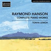 Raymond Hanson : Complete Piano Works cover image