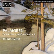 Palmgren : Complete Piano Works, Vol. 2 cover image