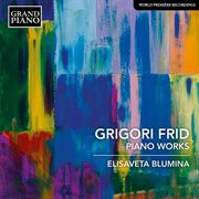 Frid : Piano Works cover image
