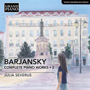 Barjansky : Complete Piano Works, Vol. 2 cover image