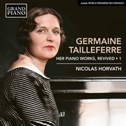 Tailleferre : Revived Piano Works, Vol. 1 cover image
